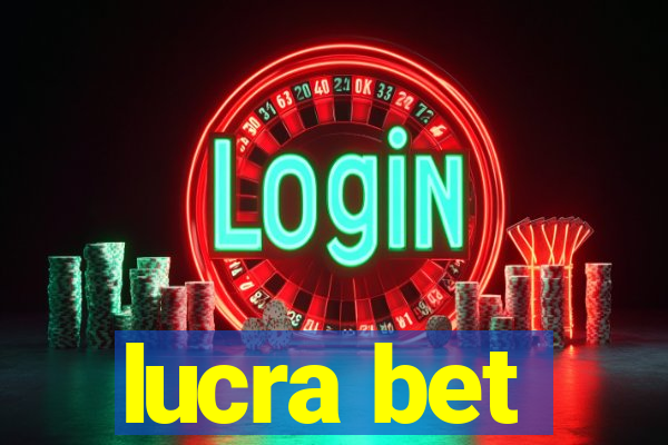 lucra bet