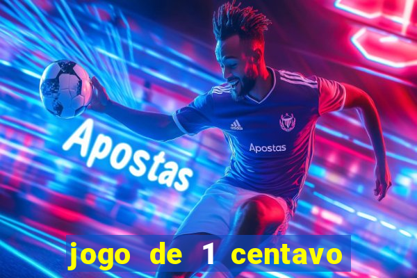 jogo de 1 centavo na betano