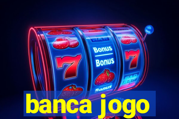 banca jogo