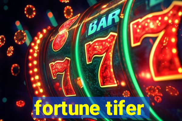 fortune tifer