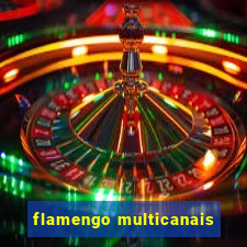 flamengo multicanais