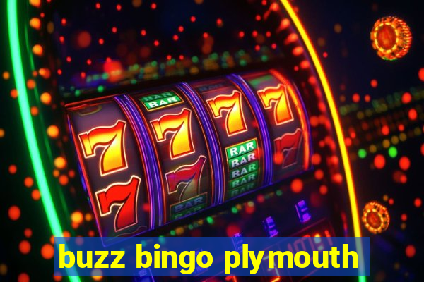 buzz bingo plymouth