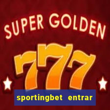 sportingbet entrar na minha conta