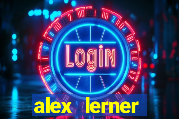 alex lerner jornalista fortuna