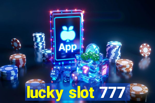 lucky slot 777