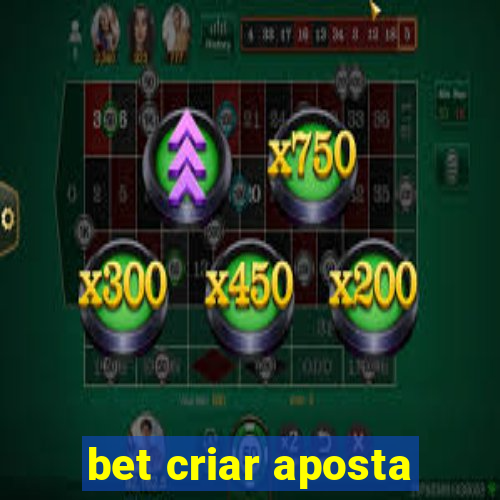 bet criar aposta