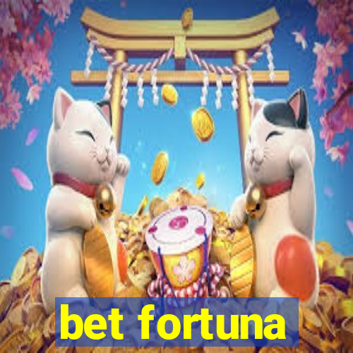 bet fortuna