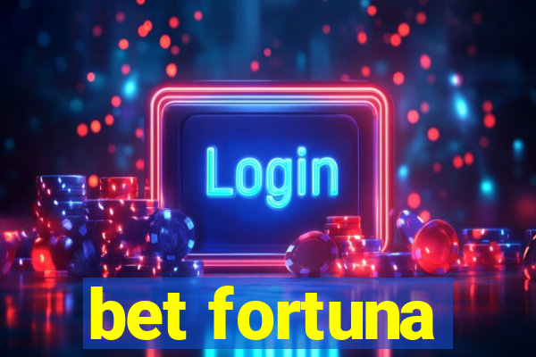 bet fortuna