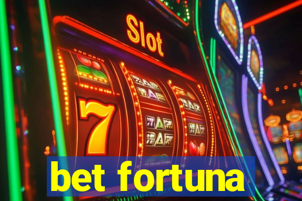 bet fortuna