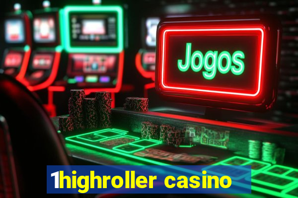 1highroller casino