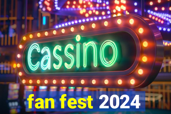 fan fest 2024