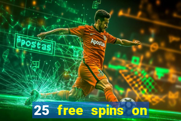 25 free spins on sign up casino