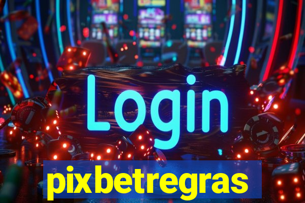 pixbetregras