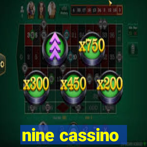 nine cassino