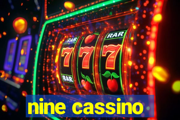 nine cassino