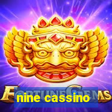 nine cassino