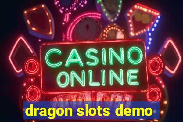 dragon slots demo