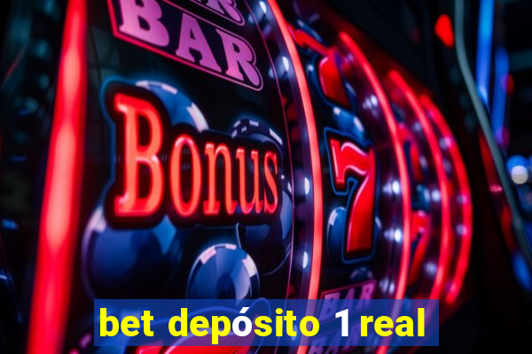 bet depósito 1 real