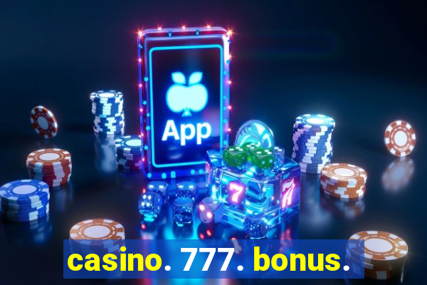 casino. 777. bonus.