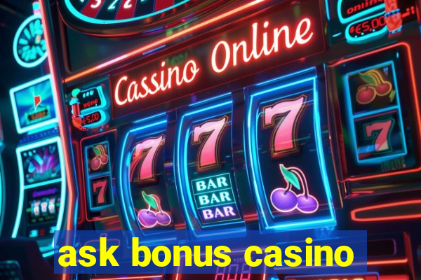 ask bonus casino