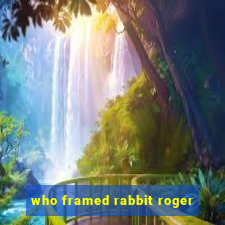 who framed rabbit roger