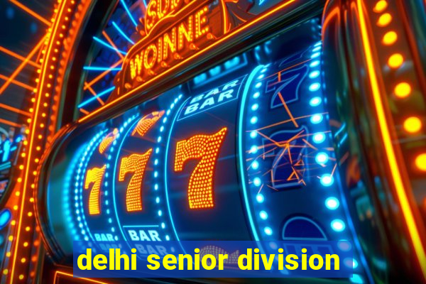 delhi senior division