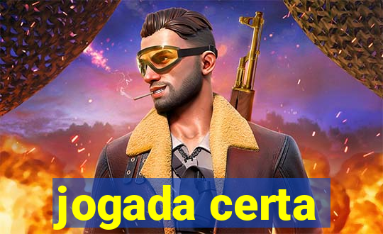 jogada certa