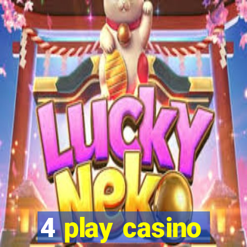 4 play casino