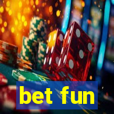 bet fun