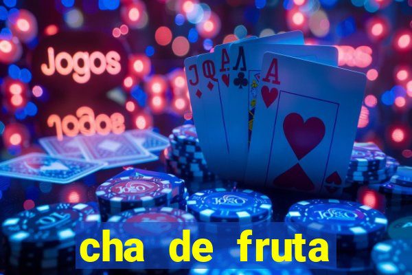 cha de fruta estrela stardew valley id stardew valley