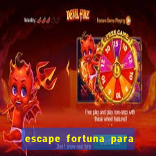 escape fortuna para bros 160