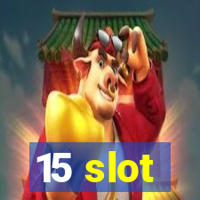 15 slot