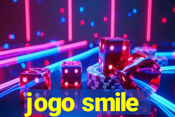 jogo smile