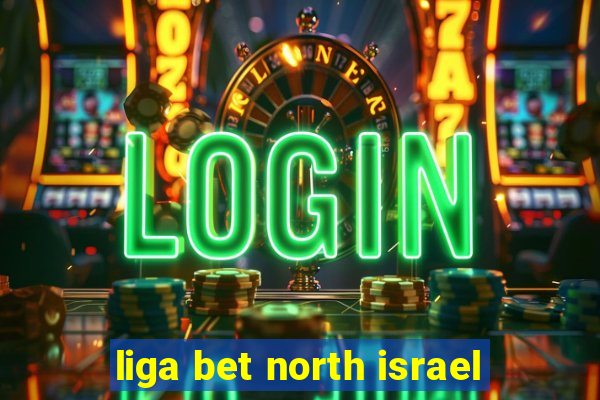 liga bet north israel