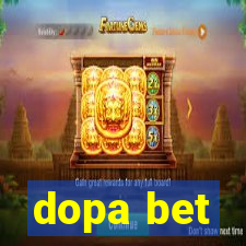 dopa bet