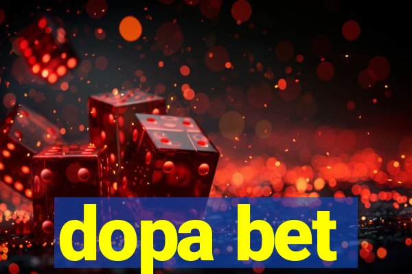 dopa bet