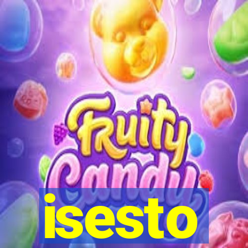 isesto