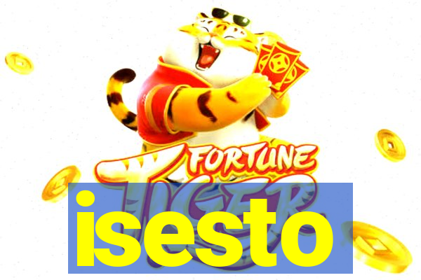 isesto