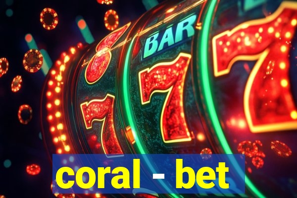 coral - bet