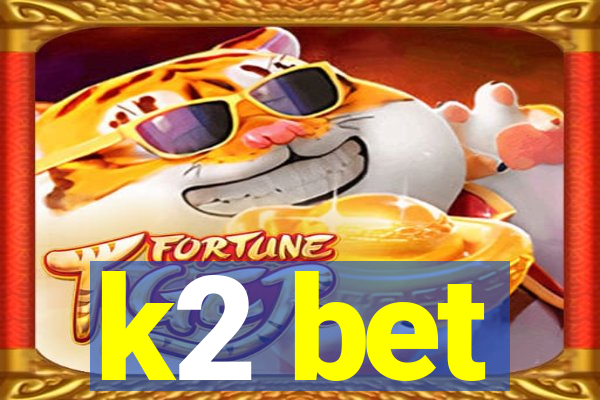 k2 bet