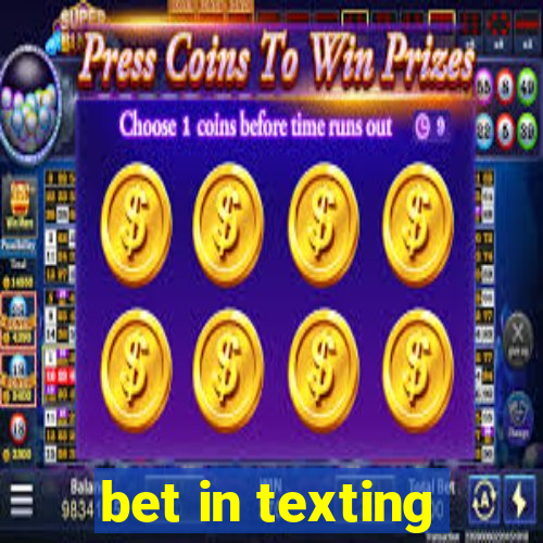 bet in texting