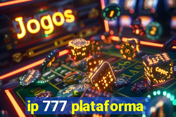 ip 777 plataforma