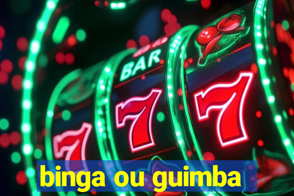 binga ou guimba