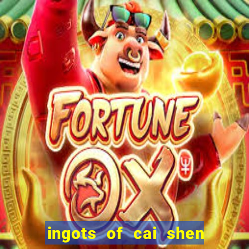 ingots of cai shen slot free