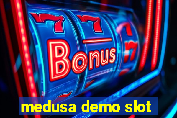 medusa demo slot