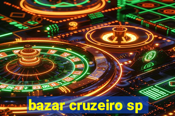 bazar cruzeiro sp