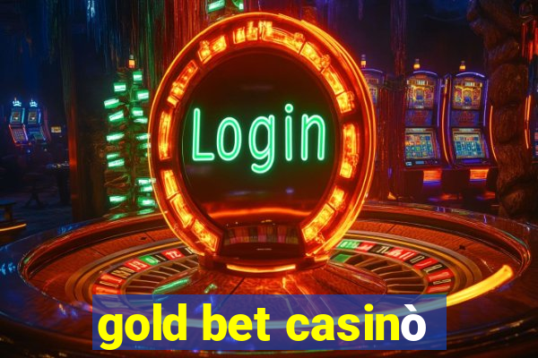 gold bet casinò