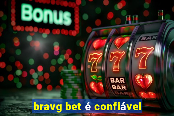 bravg bet é confiável