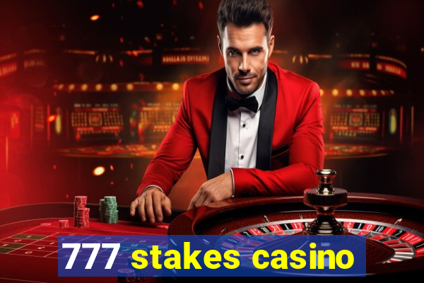 777 stakes casino