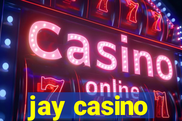 jay casino